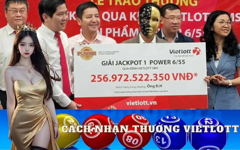 Cách nhận thưởng Vietlott khi trúng giải Jackpot lớn