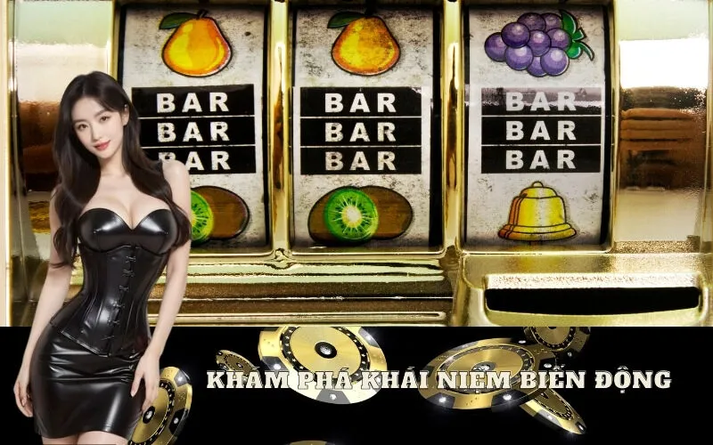 Khám phá Khái niệm Biến động