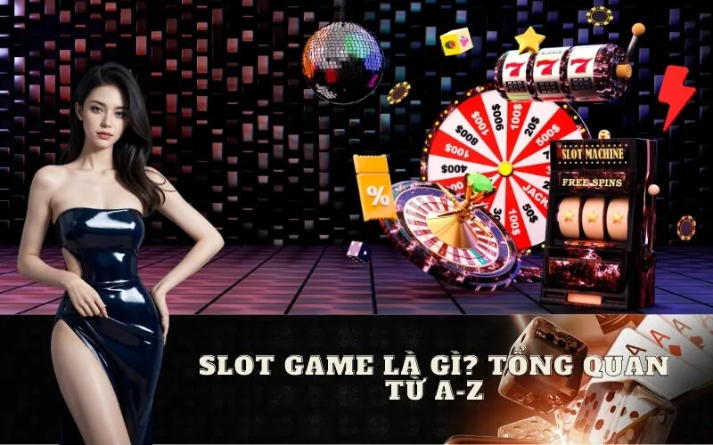 Slot Game Là Gì?